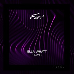 Ella Whatt - Heaven (Radio Edit)