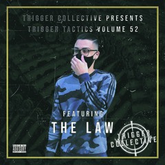 Trigger Tactics Volume 52 ft. THE LAW [DEEP DUBSTEP/TRAP]