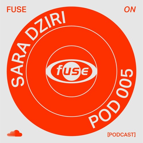 Sara Dziri - Podcast 005