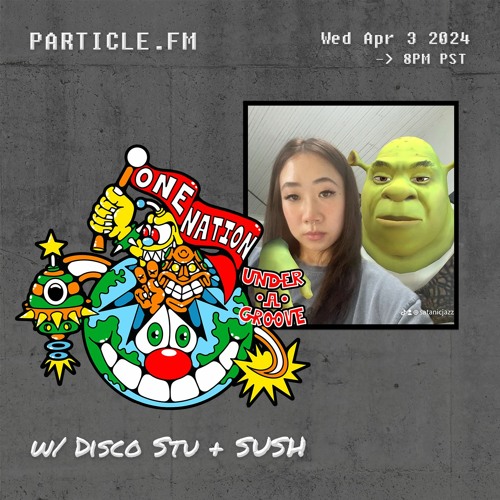 One Nation Under A Groove w/ Disco Stu + SUSH - Apr 3rd 2024