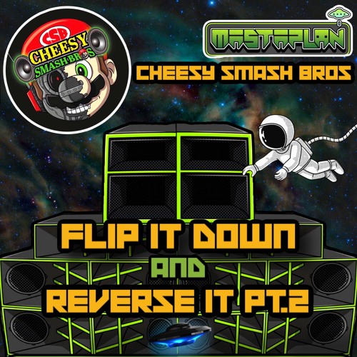 CHEESY SMASH BROS FLIP IT DOWN AND REVERSE IT PT. 2