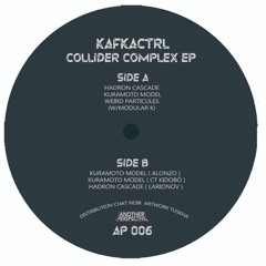 Kafkactrl​-​Collider Complex EP (AP006)