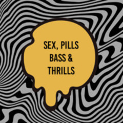 Sex Pills Bass and Thrills
