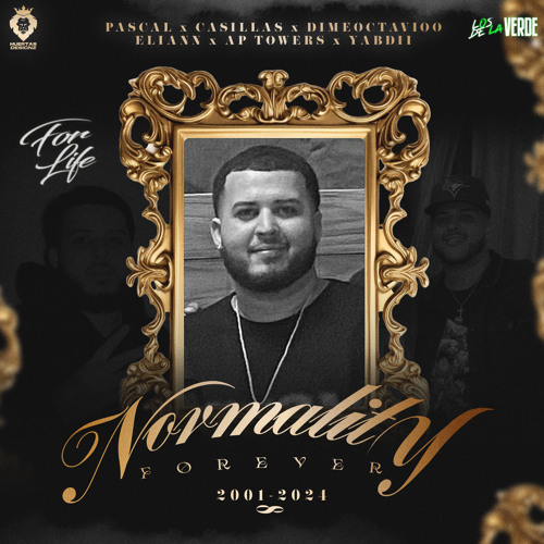 PASCAL X CASILLAS X DIMEOCTAVIOO X ELIANN X AP TOWERS X YABDII - NORMALITY FOREVER