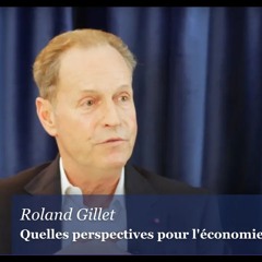 Quelles perspectives pour l'économie européenne ? avec Roland Gillet