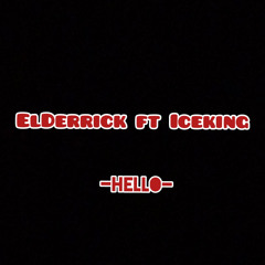 Elderrick ft Iceking Hello.mp3