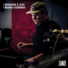 ZANZI | Session Z_24 - Manu Oubiña