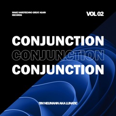 Tim Neumann aka Lunatic - Conjunction (Preview)