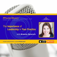 The Importance of Leadership in Your Practice with Brianne Spiersch