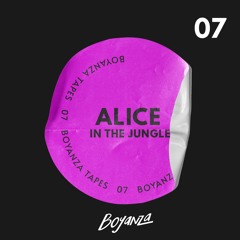 [BZT007] Boyanza Tapes 07 - Alice In The Jungle