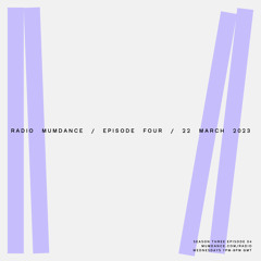 Radio Mumdance / S3 - E04 / 22 March 2023