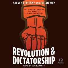 ❤PDF⚡ Revolution and Dictatorship: The Violent Origins of Durable Authoritariani