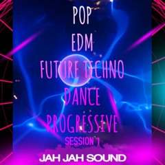 POP EDM TECHNO DANCE PROGRESSIVE   SESSION 1   2022