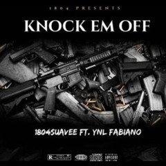 Knock Em’ Off Ft. YNL Fabiano (Prod. KingMatic)