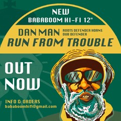 BABA1209 Promo Mix feat. Dan Man, Roots Defender Horns, Dub Defender 'Run from Trouble'