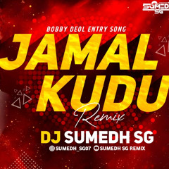 Jamal Kudu (REMIX) DJ SUMEDH SG
