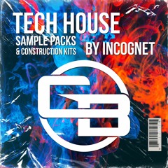 Tech House Sample Pack & Construction Kits by Incognet