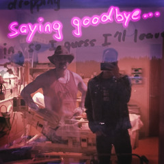Saying Goodbye