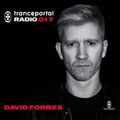 David Forbes Tranceportal Radio 017