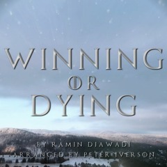 Winning or Dying | Game of Thrones for A Cappella Choir