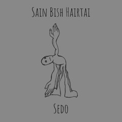 Sain bish hairtai