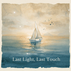 Last Light, Last Touch - Feat. Daniel Espinoza
