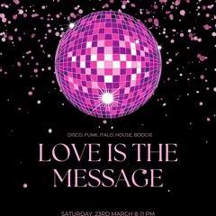 LOVE IS THE MESSAGE @ THINGS HAPPEN HERE 23/3/24