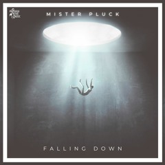 Mister Pluck - Falling Down