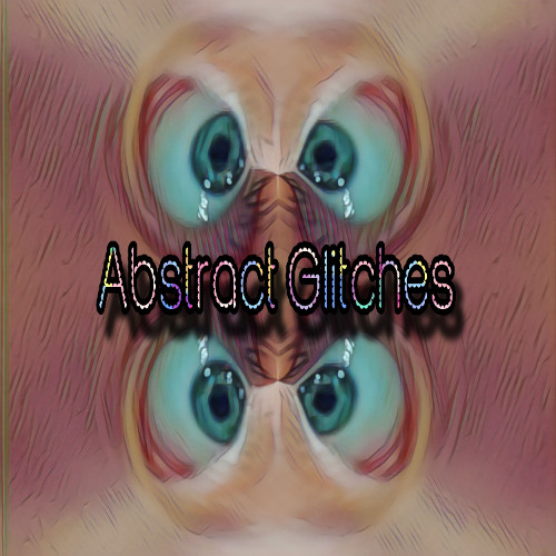 22 : Abstract Glitches - Master of Manipulation