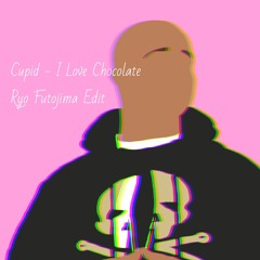 Cupid - I Love Chocolate (Ryo Futojima Edit)