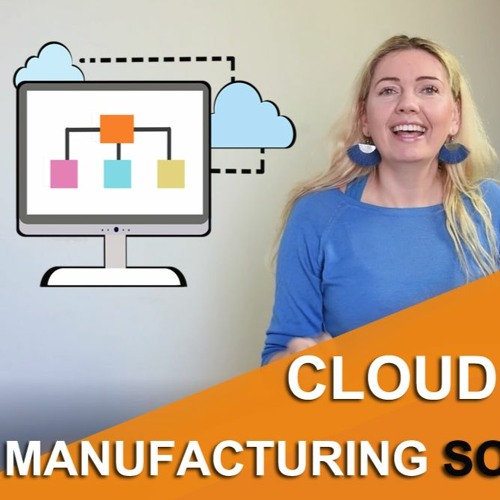 Stream episode 5 myths about cloud based manufacturing software – why ...
