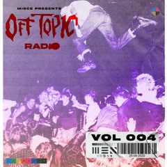 OFF TOPIC RADIO 004