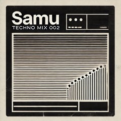 Samu | Techno Mix 002