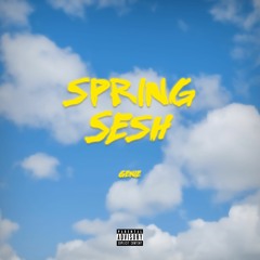 SPRING SESH