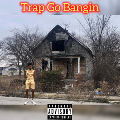 Trap go Bangin