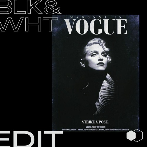 Madonna - Vogue (BLK&WHT EDIT) *FREE DOWNLOAD*