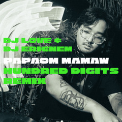 DJ Love & DJ Ericnem - Papaom Mamaw (Hundred Digits Remix)
