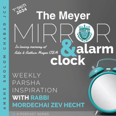 Mirror & Alarm Clock: #63: Vayishlach ‘23
