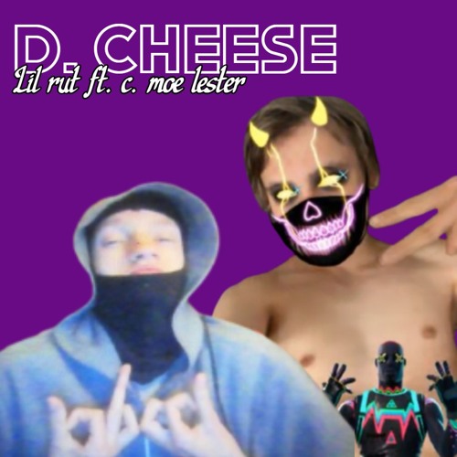 D CHEESE ft. C. Moe Lester