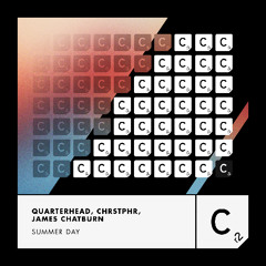 Quarterhead, CHRSTPHR, James Chatburn - Summer Day