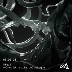 Sigil ep02 ⏤ Orchid Invite LaCastagne