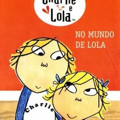 Tema de Abertura - Charlie e Lola (Completo)