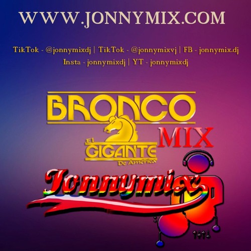 Stream GRUPO BRONCO MIX by Jonnymix DJ | Listen online for free on  SoundCloud