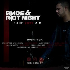 Amos & Riot Night - June 2021 Mix