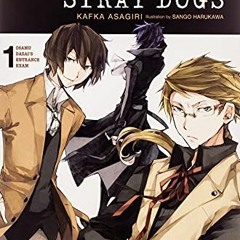 [Read] EPUB KINDLE PDF EBOOK Bungo Stray Dogs, Vol. 1 (light novel): Osamu Dazai's En