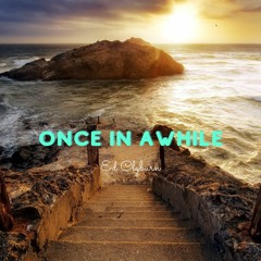 Once In Awhile