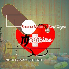 Shotta Mani F.t Tsemi Teegee_Medicine.mp3