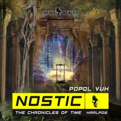 Nostic - Popol Vuh (Original Mix) OUT NOW!!!