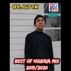 hottest Nigeria mix 2019/2020/2021/2023/2024