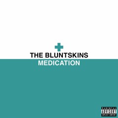 The Bluntskins - Never Bad Vibes